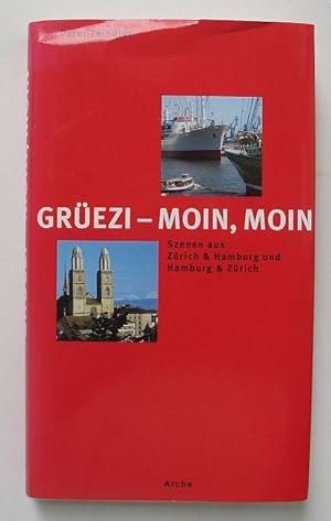 Grüezi   Moin, moin   Szenen aus Zürich & Hamburg
