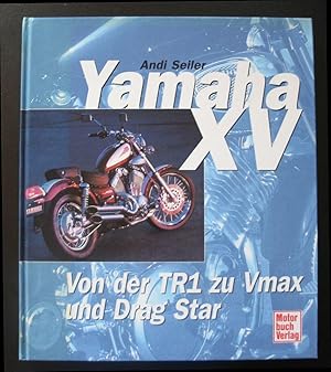 Yamaha XV ? Von der TR1 zu Vmax und Drag Star