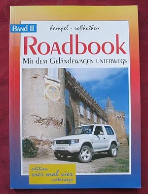 Roadbook Band II - Mit dem Geländewagen unterwegs