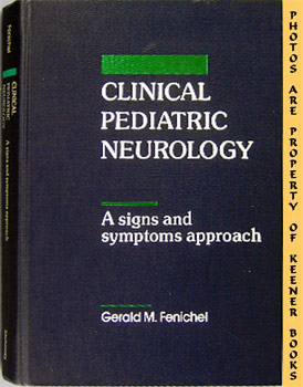 Clinical Pediatric Neurology (A Signs And Symptoms Approach)