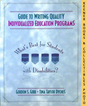 Guide To Writing Quality Individualized Education Programs (What's Best For Students With Disabil...