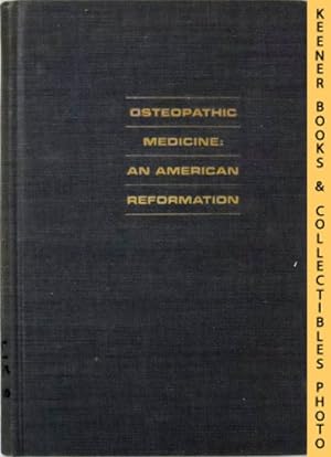 Osteopathic Medicine : An American Reformation