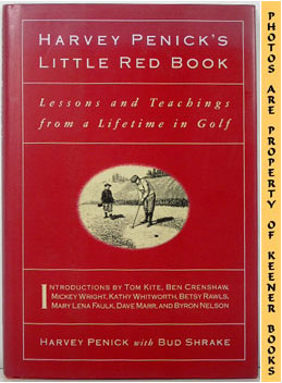 Harvey Penick's Little Red Book (Lessons And Teachings From A Lifetime In Golf)