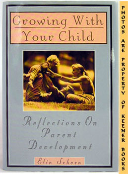 Growing With Your Child (Reflections On Parent Development)