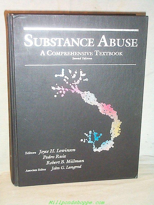 SUBSTANCE ABUSE : A Comprehensive Textbook - Second Edition - Lowinson, Joyce H.; Ruiz, Pedro