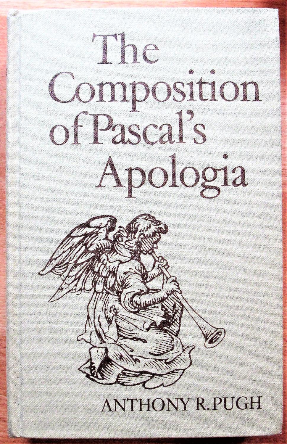 The Composition of Pascal's Apologia - Pugh, Anthony R.