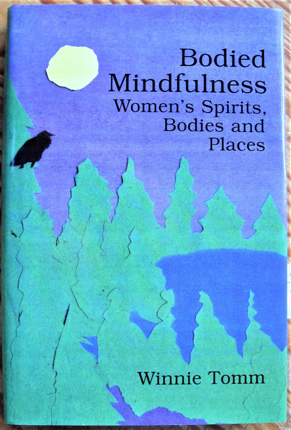 Bodied Mindfulness: Women’s Spirits, Bodies and Places