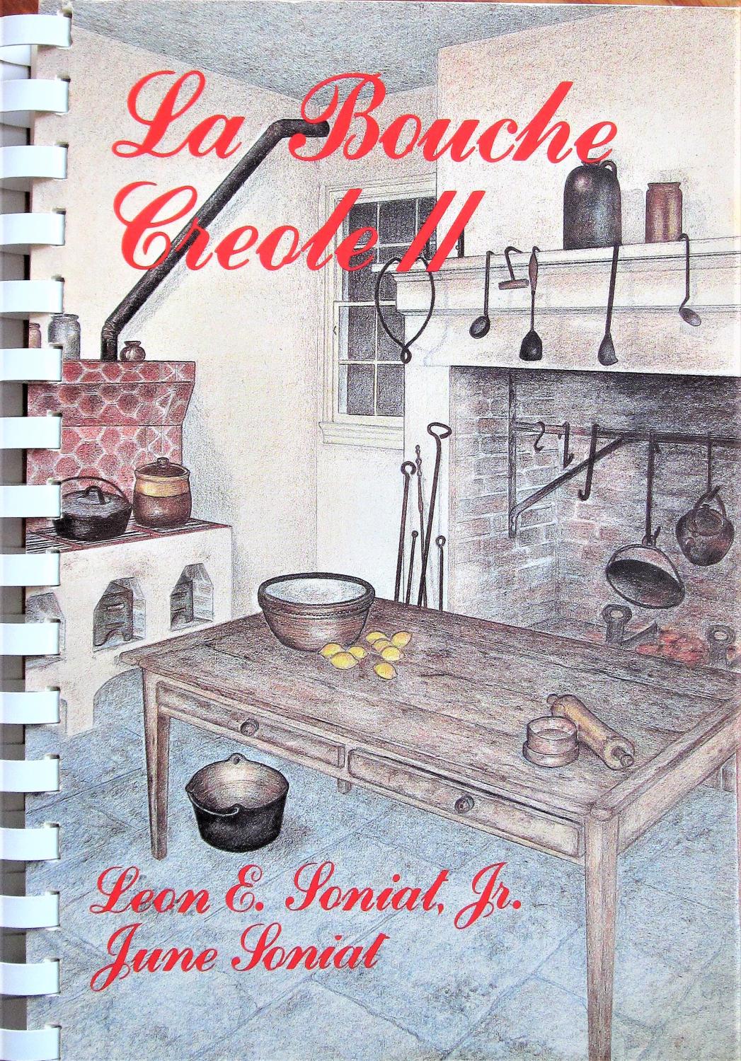 La Bouche Creole Ii Signed Copy By Soniat Leon E Jr And - 