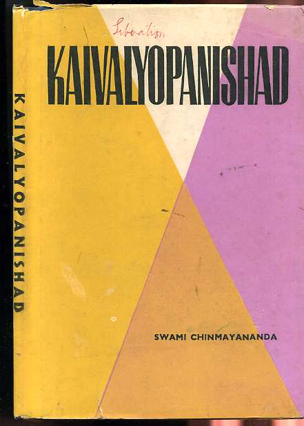 DISCOURSES ON KAIVALYOPANISHAD - Chinmayananda, Swami