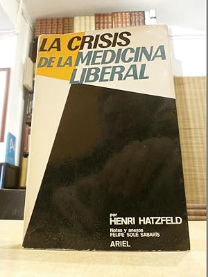 LA CRISIS DE LA MEDICINA LIBERAL.