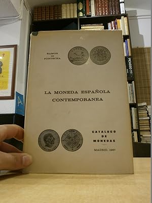 LA MONEDA ESPAÑOLA CONTEMPORANEA.