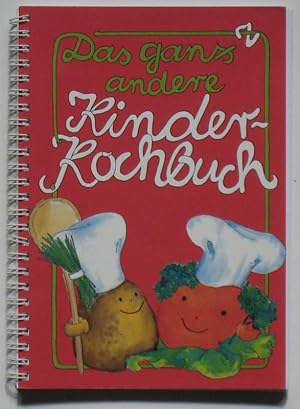 Das ganz andere Kinder-Kochbuch