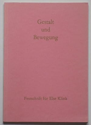 Gestalt und Bewegung - Festschrift für Else Klink