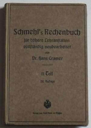 Schmehl?s Rechenbuch für höhere Lehranstalten II. Teil