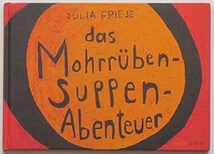 Das Mohrrübensuppen-Abenteuer