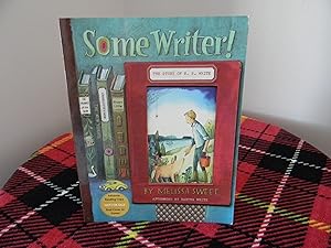 Some Writer!: The Story of E. B. White