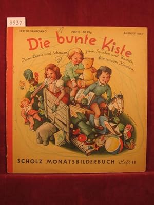 Die bunte Kiste. Scholz Monatsbilderbuch. 1. Jahrgang, Heft 11, August 1947.