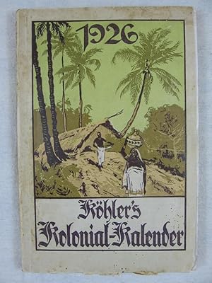 Köhlers illustrierter deutscher Kolonial-Kalender für 1926.