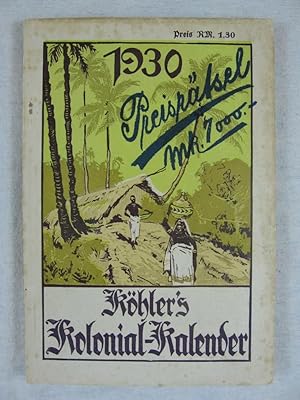 Köhlers illustrierter deutscher Kolonial-Kalender für 1930.