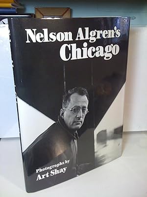 NELSON ALGREN'S CHICAGO (Visions of Illinois)