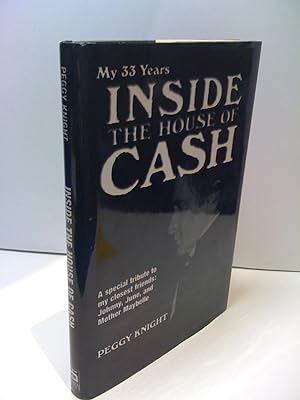 My 33 Years Inside the House of Cash: A Special Tribute to My Closest Friends : Johnny, June, and...