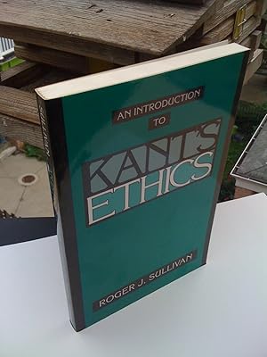 An Introduction to Kant's Ethics