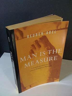 Man is the Measure (Cordial Invitation to the Central Problems of Philosophy)