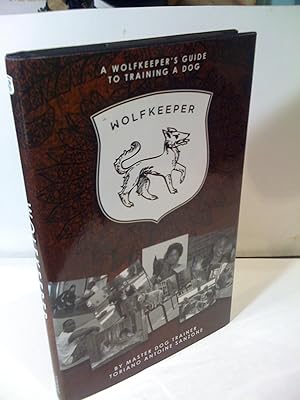 Wolfkeeper / a Wolkeeper's Guide to Training a Dog