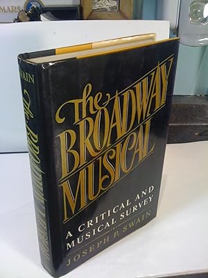 The Broadway Musical: A Critical and Musical Survey