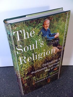 The Soul's Religion: Cultivating a Profoundly Spiritual Way of Life