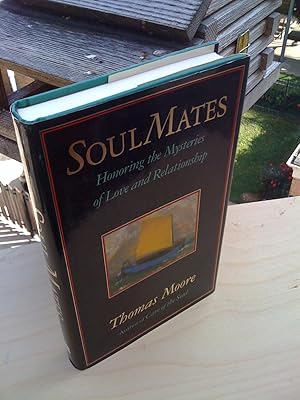 Soul Mates: Honoring the Mysteries of Love and Relationship