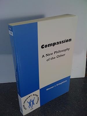 Compassion: A New Philosophy of the Other (Value Inquiry Book Series 134)