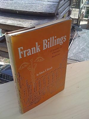 Frank Billings / Aleader in Chicago Medicine