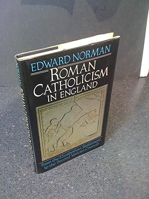 Roman Catholicism in England from the Elizabethan Settlement to the Second Vatican Council