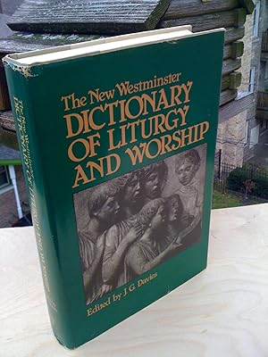 The New Westminster Dictionary of Liturgy and Worship