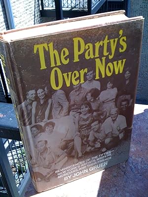 The Party's Over Now / Reminiscences of the Fifties New York's Artits, Writers, Musicians,and The...