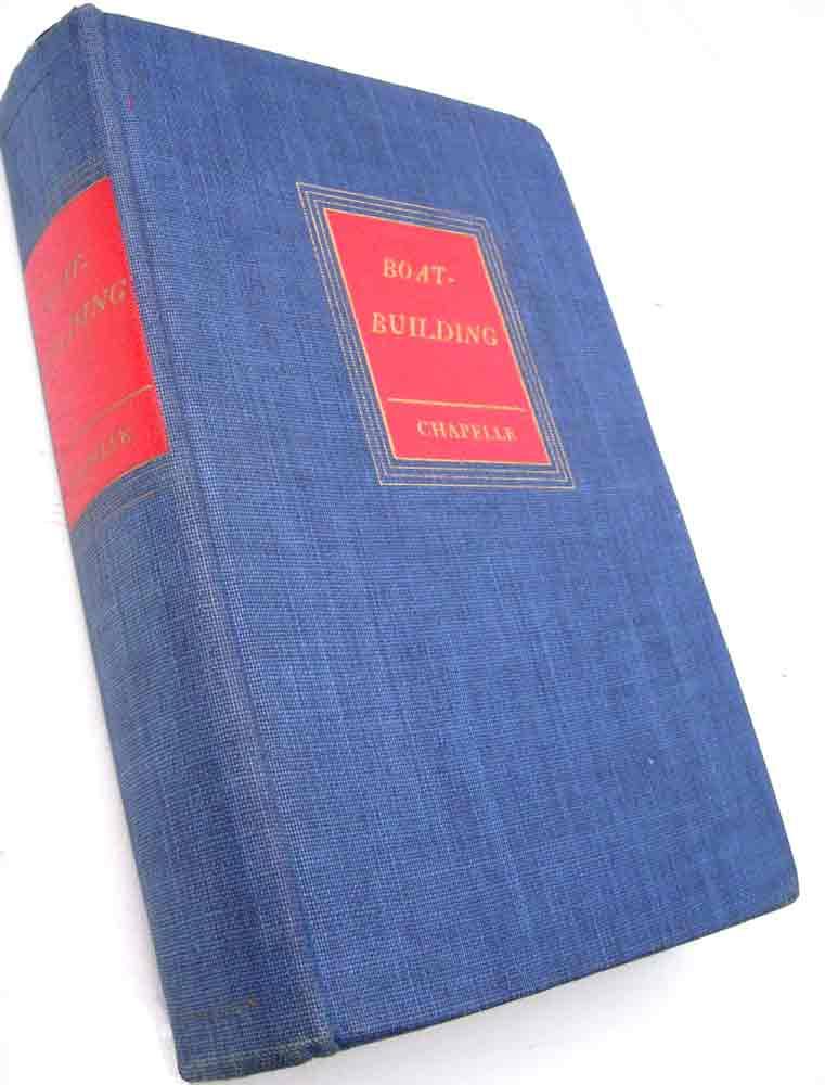 Boat Building A Complete Handbook Of Wooden Construction By Boat Building A Complete Handbook Of Wooden Construction Howard I Chapelle