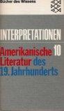Interpretationen 10. Amerikanische Literatur des 19. Jahrhunderts.