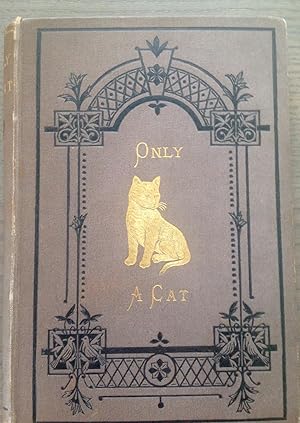 "Only a Cat" or the Autobiography of Tom Blackman.