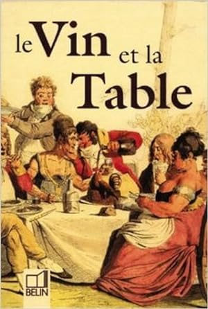 Le vin et la table : coffret 3 volumes (Le Vin, Expressions pittoresques et la Table)