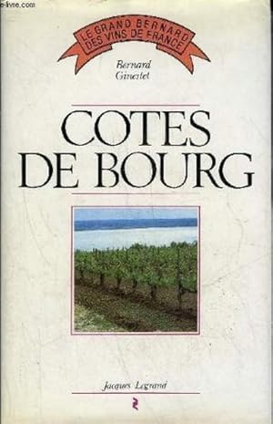 Le grand Bernard des vins de France, tome 3. Côtes de Bourg