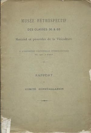 Musée rétrospectif des classes 36 &60 .Matériel et procédés de la Viticulture à l'Exposition Univ...
