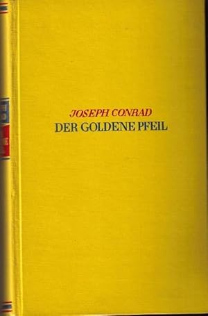 Der goldene Pfeil. Eine Geschichte zwischen zwei Aufzeichnungen.