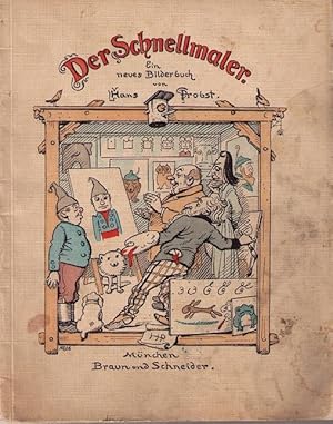 Der Schnellmaler. Ein Bilderbuch.