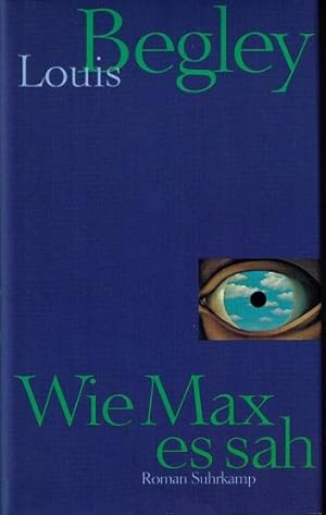 Wie Max es sah. Roman. Aus dem Amerikanischen von Christa Krüger.