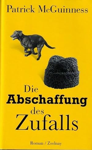 Die Abschaffung des Zufalls. Roman. Aus dem Englischen von Henning Ahrens.