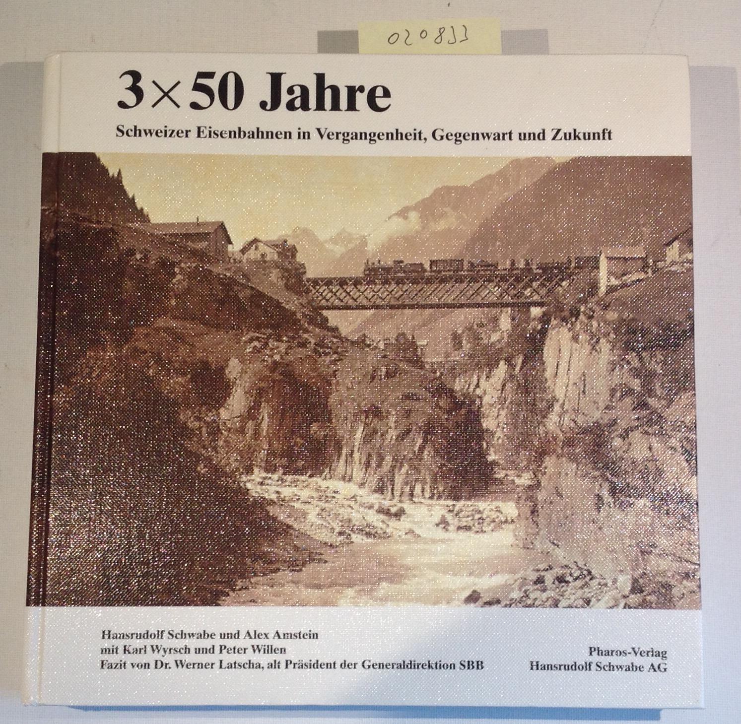 3 × 50 Jahre. Schweizer Eisenbahnen in Vergangenheit, Gegenwart und Zukunft