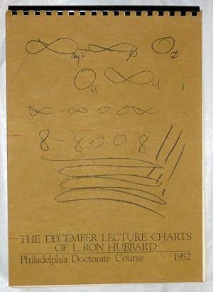 December Lecture Charts of L. Ron Hubbard: Philadelphia Doctorate Course 1952