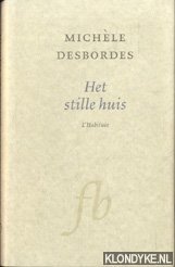 Het stille huis - Desbordes, Michele