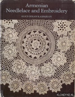 Armenian Needlelace and Embroidery. A Preservation of Some of History's Oldest and Finest Needlework.
